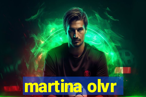 martina olvr